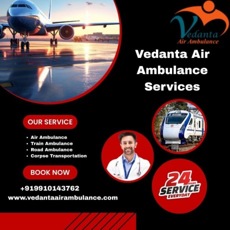 get-safely-transport-your-patient-by-vedanta-air-ambulance-service-in-guwahati-big-0