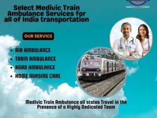 medivic-train-ambulance-in-guwahati-provides-you-with-a-highly-skilled-team-for-remote-transfers